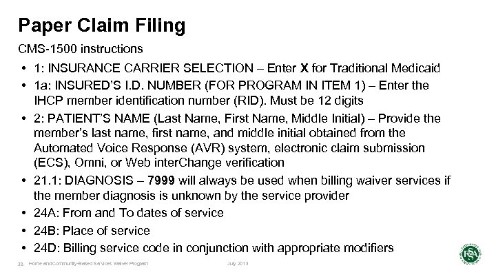 Paper Claim Filing CMS-1500 instructions • 1: INSURANCE CARRIER SELECTION – Enter X for