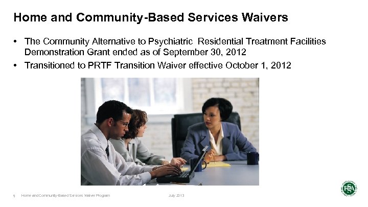 Home and Community-Based Services Waivers • The Community Alternative to Psychiatric Residential Treatment Facilities