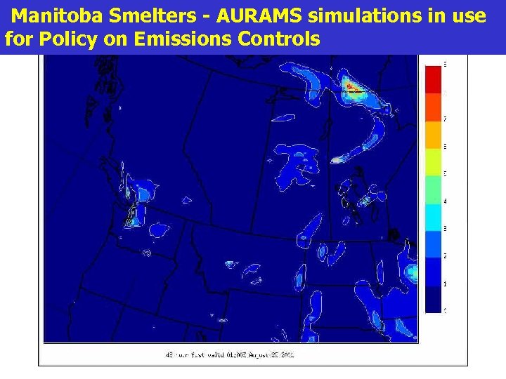 Manitoba Smelters - AURAMS simulations in use for Policy on Emissions Controls 