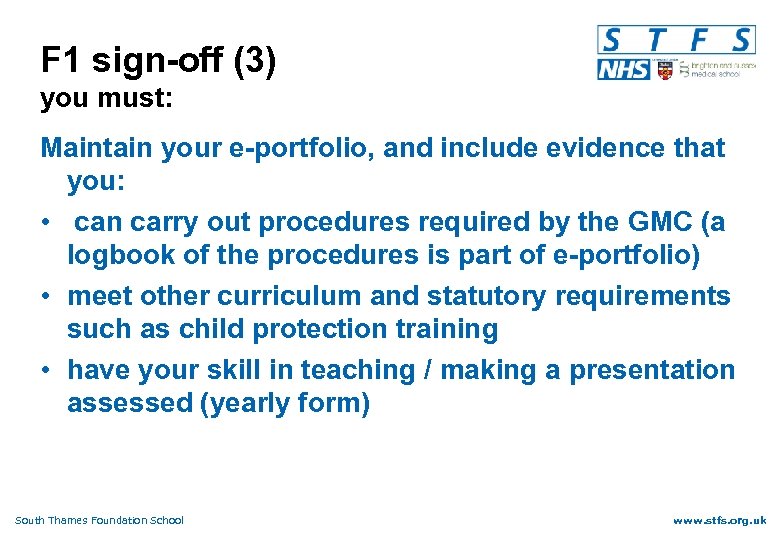 F 1 sign-off (3) you must: Maintain your e-portfolio, and include evidence that you: