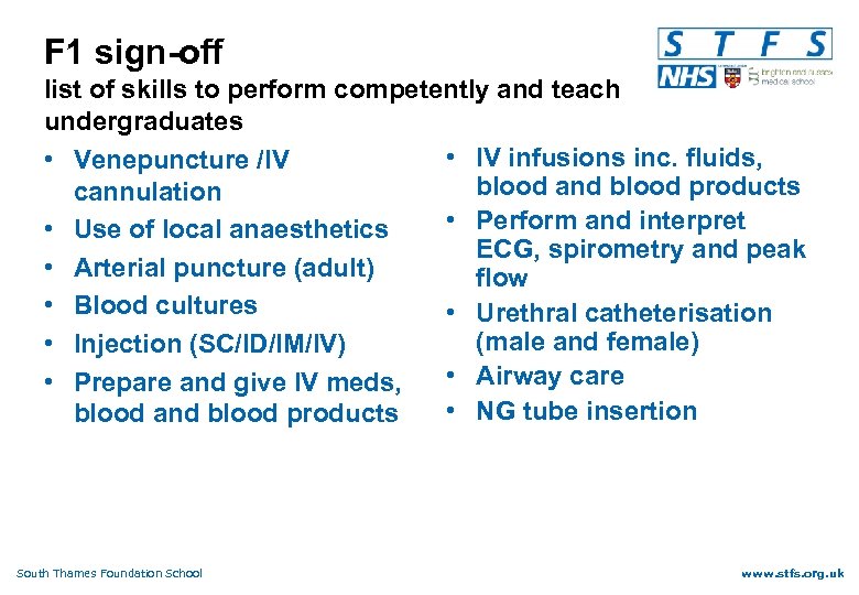 F 1 sign-off list of skills to perform competently and teach undergraduates • IV