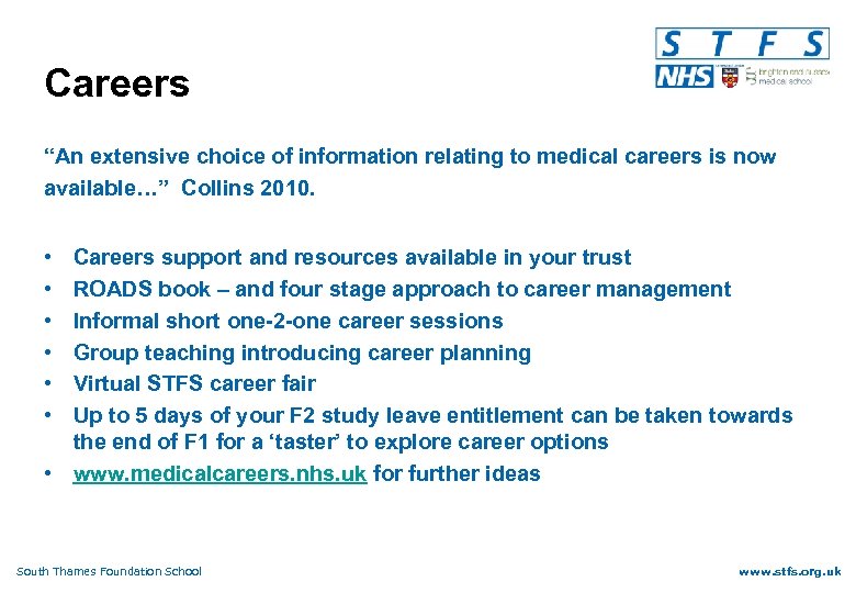 Careers “An extensive choice of information relating to medical careers is now available…” Collins