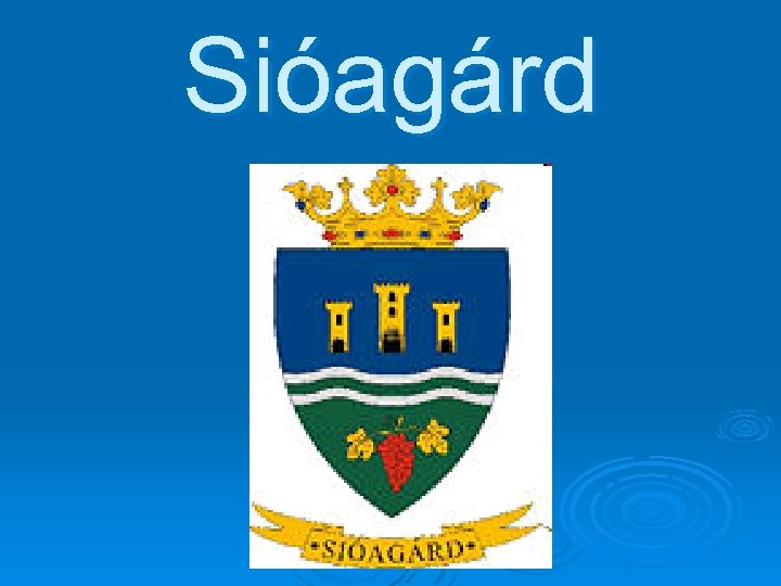 Sióagárd 