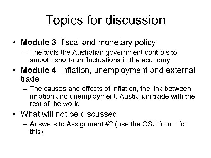Topics for discussion • Module 3 - fiscal and monetary policy – The tools