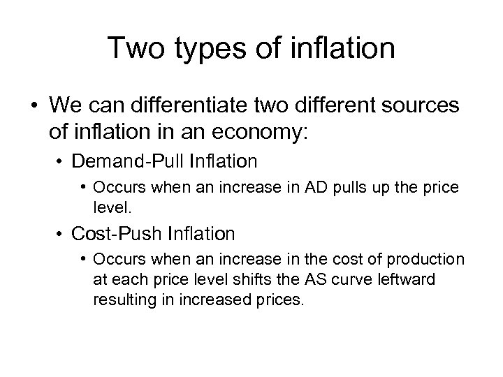 Two types of inflation • We can differentiate two different sources of inflation in