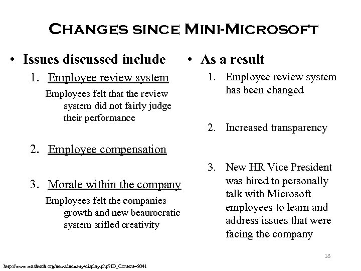 Changes since Mini-Microsoft • Issues discussed include 1. Employee review system Employees felt that