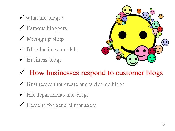 ü What are blogs? ü Famous bloggers ü Managing blogs ü Blog business models