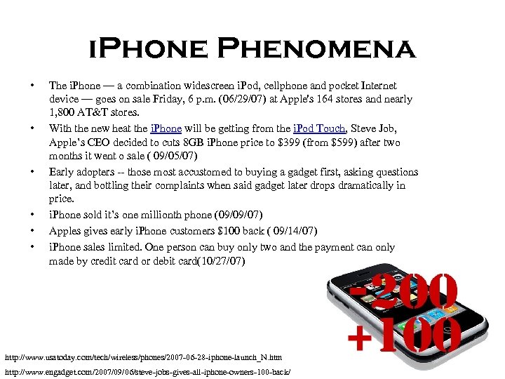 i. Phone Phenomena • • • The i. Phone — a combination widescreen i.