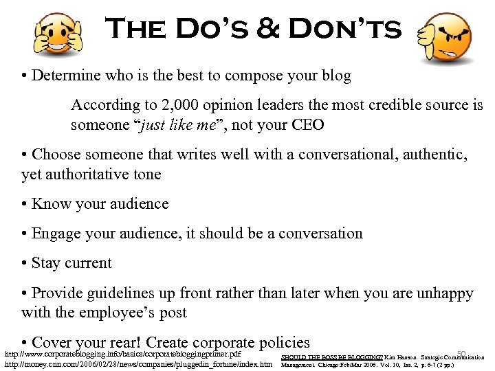 The Do’s & Don’ts • Determine who is the best to compose your blog