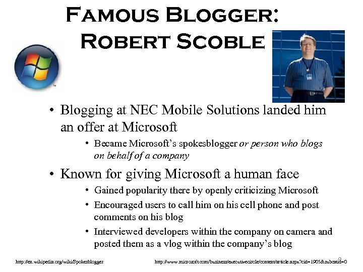 Famous Blogger: Robert Scoble • Blogging at NEC Mobile Solutions landed him an offer