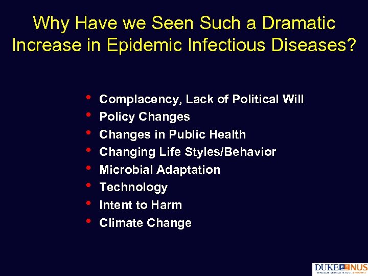 Why Have we Seen Such a Dramatic Increase in Epidemic Infectious Diseases? • •