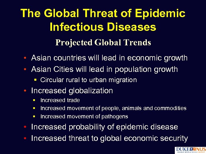 The Global Threat of Epidemic Infectious Diseases Projected Global Trends • Asian countries will