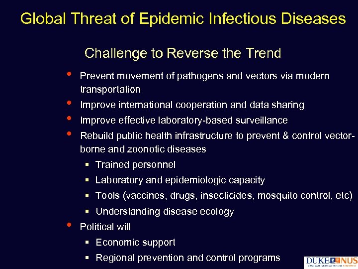 Global Threat of Epidemic Infectious Diseases Challenge to Reverse the Trend • • Prevent