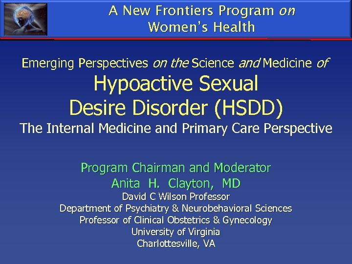 A New Frontiers Program on Women’s Health Emerging Perspectives on the Science and Medicine