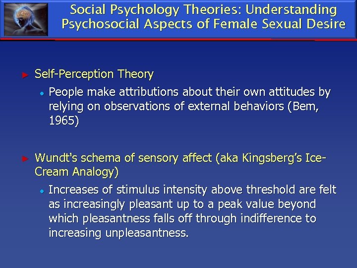 Social Psychology Theories: Understanding Psychosocial Aspects of Female Sexual Desire ► Self-Perception Theory ●