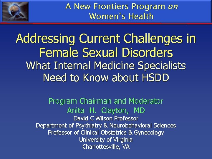 A New Frontiers Program on Women’s Health Addressing Current Challenges in Female Sexual Disorders