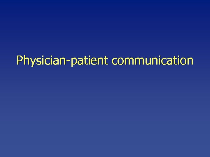 Physician-patient communication 