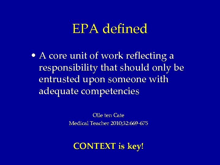 EPA defined • A core unit of work reflecting a responsibility that should only