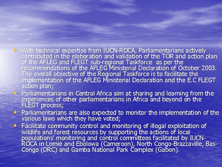  • With technical expertise from IUCN-ROCA, Parliamentarians actively • • • contributed in