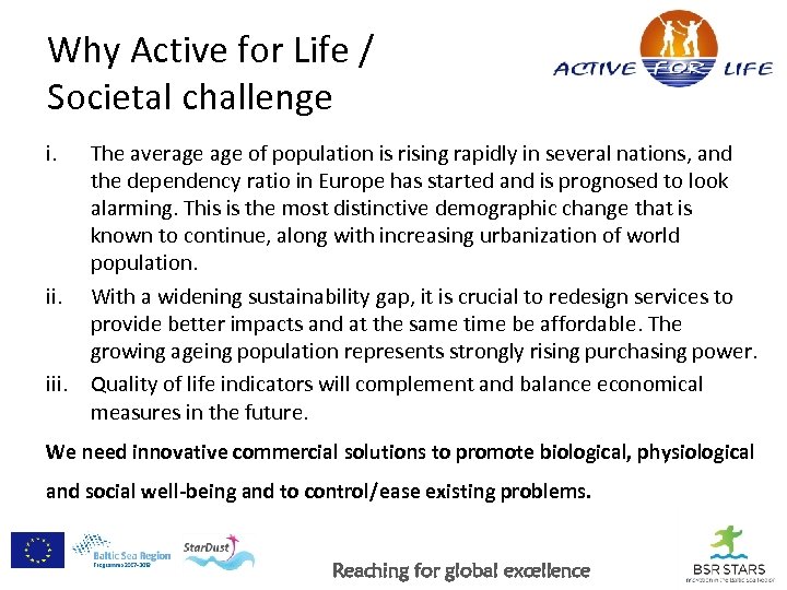 Why Active for Life / Societal challenge i. The average of population is rising