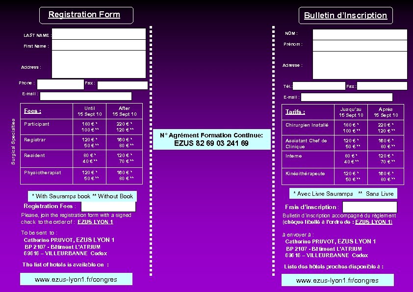 Registration Form Bulletin d’Inscription LAST NAME : First Name : Prénom : Address :