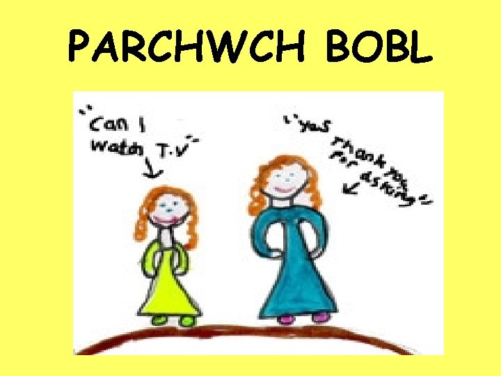 PARCHWCH BOBL 