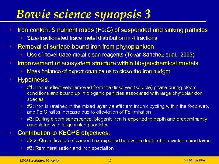 Bowie science synopsis 3 • Iron content & nutrient ratios (Fe: C) of suspended