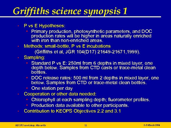 Griffiths science synopsis 1 • • • P vs E Hypotheses: • Primary production,