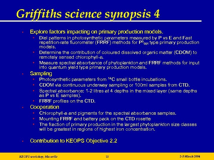 Griffiths science synopsis 4 • Explore factors impacting on primary production models. • Diel