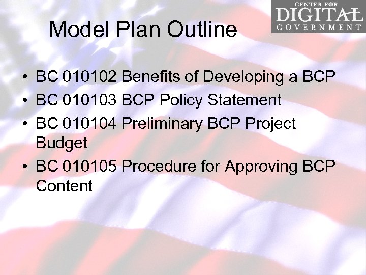 Model Plan Outline • BC 010102 Benefits of Developing a BCP • BC 010103