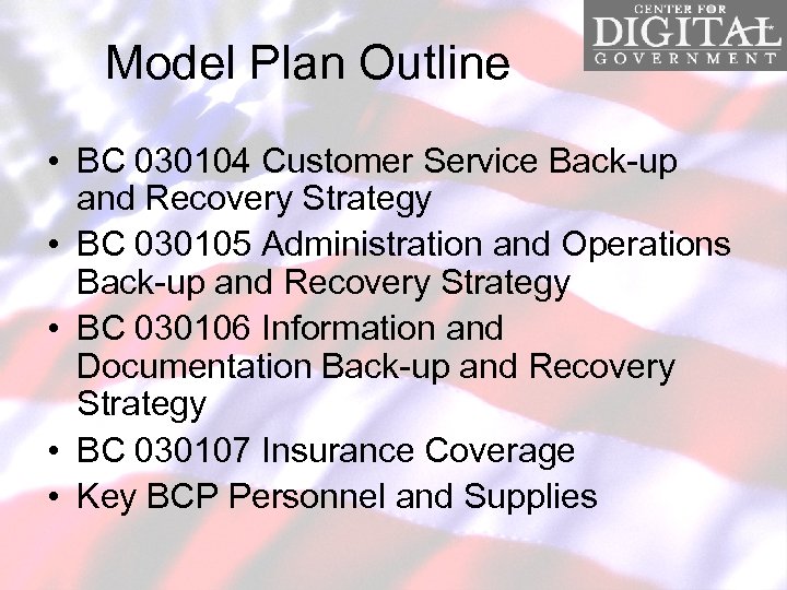 Model Plan Outline • BC 030104 Customer Service Back-up and Recovery Strategy • BC