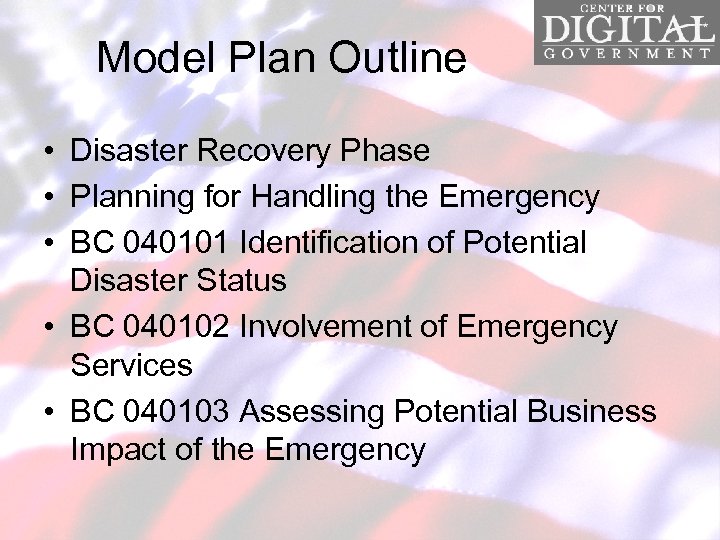 Model Plan Outline • Disaster Recovery Phase • Planning for Handling the Emergency •