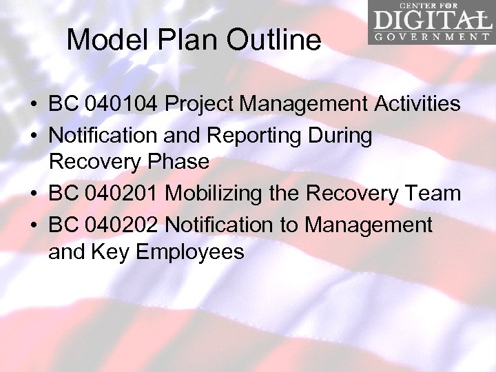 Model Plan Outline • BC 040104 Project Management Activities • Notification and Reporting During