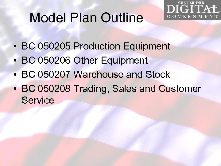 Model Plan Outline • • BC 050205 Production Equipment BC 050206 Other Equipment BC