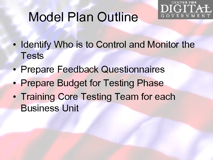 Model Plan Outline • Identify Who is to Control and Monitor the Tests •