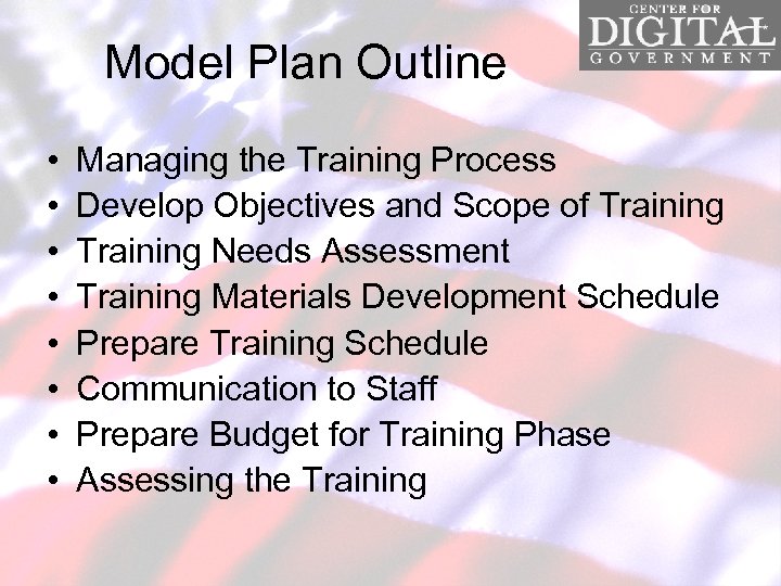 Model Plan Outline • • Managing the Training Process Develop Objectives and Scope of