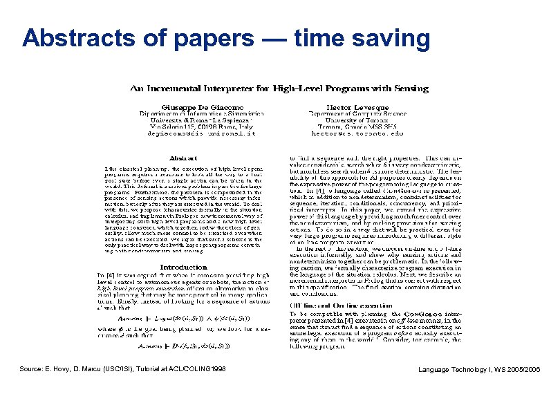 Abstracts of papers — time saving Source: E. Hovy, D. Marcu (USC/ISI), Tutorial at