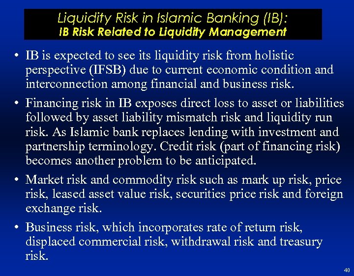 Liquidity Risk in Islamic Banking (IB): IB Risk Related to Liquidity Management • IB