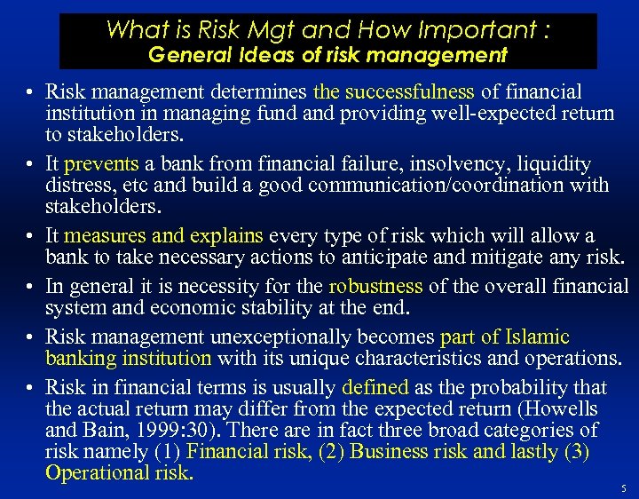 What is Risk Mgt and How Important : General Ideas of risk management •
