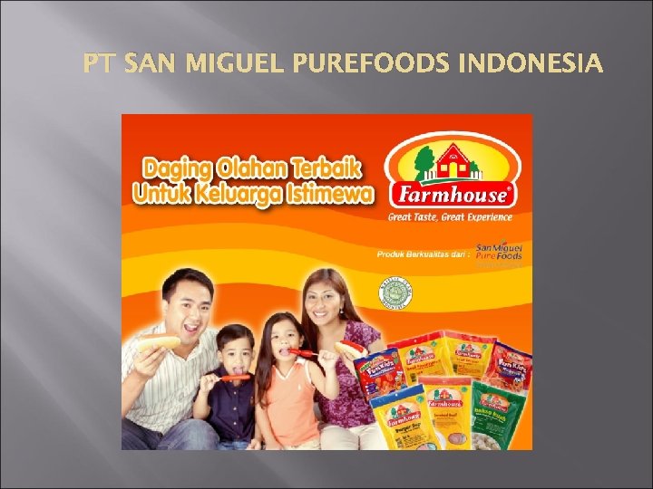 PT SAN MIGUEL PUREFOODS INDONESIA 