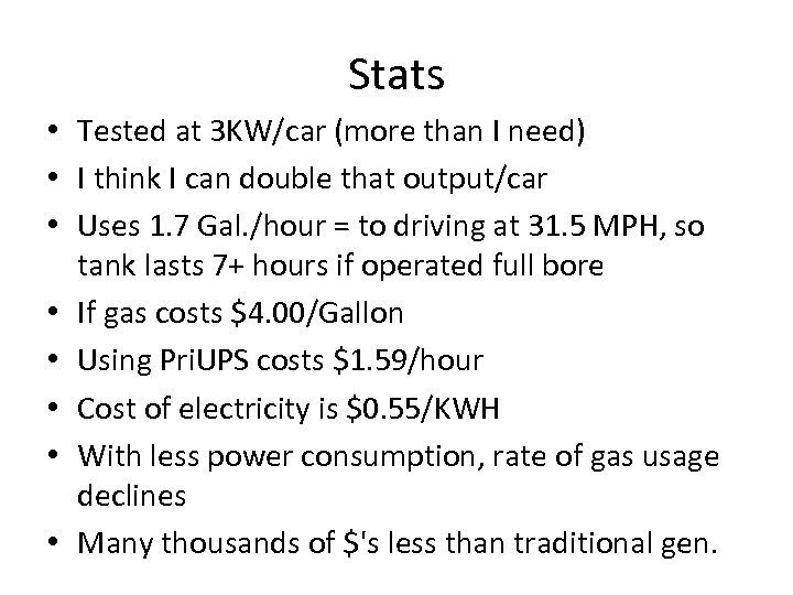 Stats • Tested at 3 KW/car (more than I need) • I think I