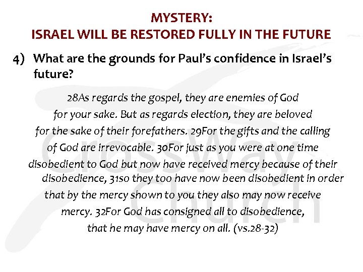 MYSTERY: ISRAEL WILL BE RESTORED FULLY IN THE FUTURE 4) What are the grounds