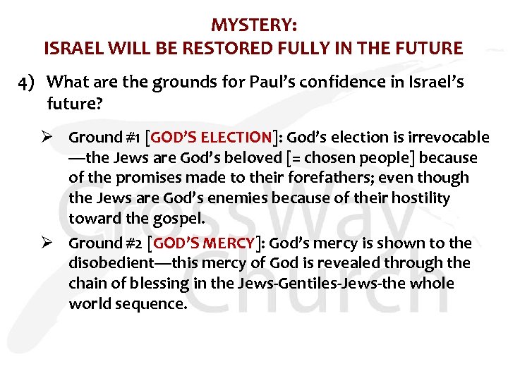 MYSTERY: ISRAEL WILL BE RESTORED FULLY IN THE FUTURE 4) What are the grounds