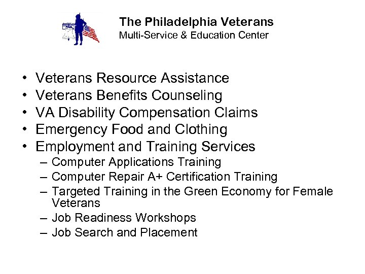 The Philadelphia Veterans Multi-Service & Education Center • • • Veterans Resource Assistance Veterans