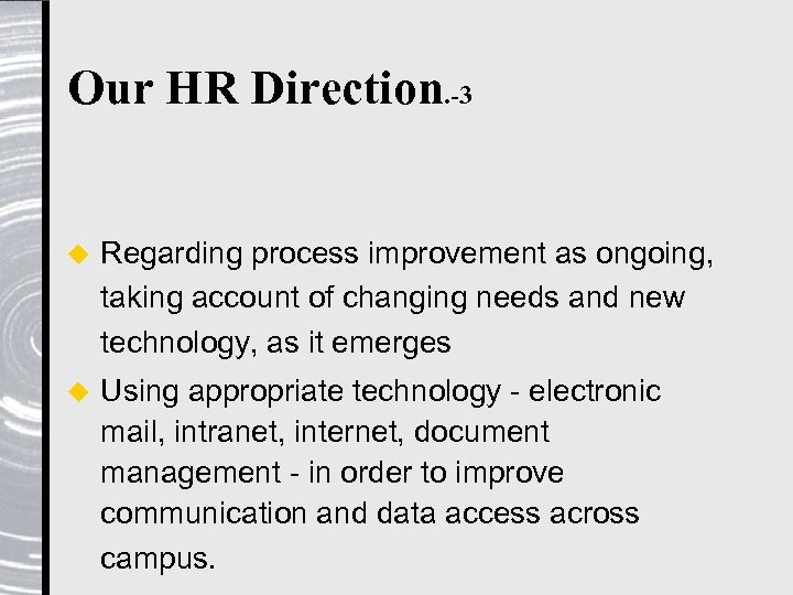 Our HR Direction. -3 u Regarding process improvement as ongoing, taking account of changing