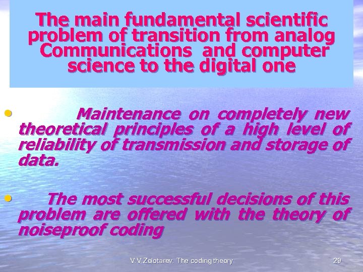 The main fundamental scientific The main transition from analog problem offundamental scientific problem of