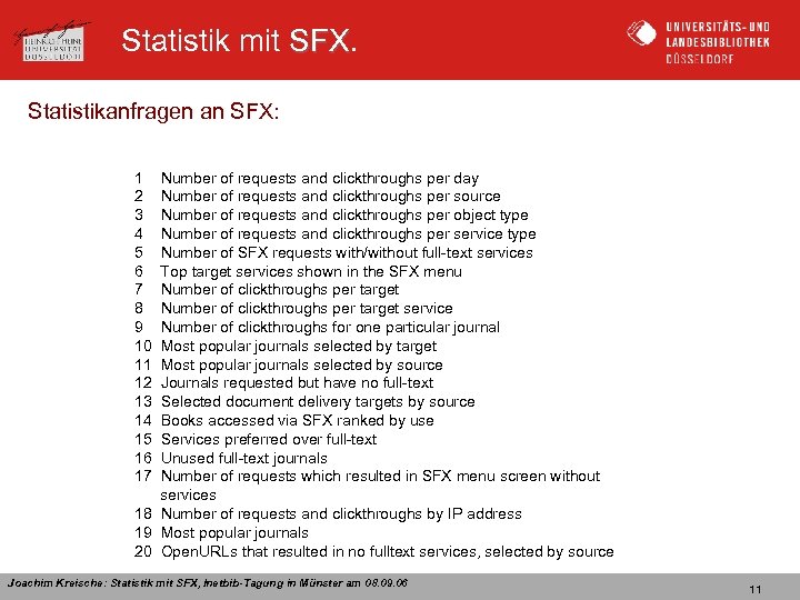 Statistik mit SFX Statistikanfragen an SFX: 1 2 3 4 5 6 7 8
