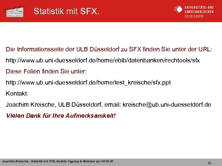Statistik mit SFX Die Informationsseite der ULB Düsseldorf zu SFX finden Sie unter der