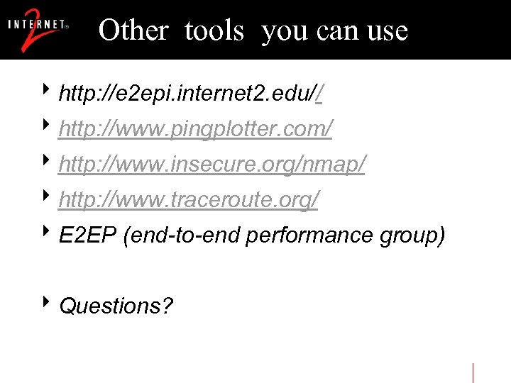 Other tools you can use 8 http: //e 2 epi. internet 2. edu// 8