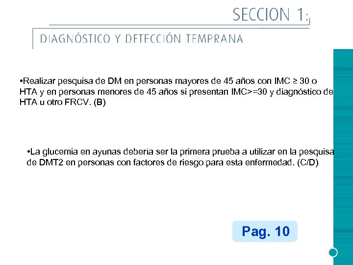  • Realizar pesquisa de DM en personas mayores de 45 años con IMC